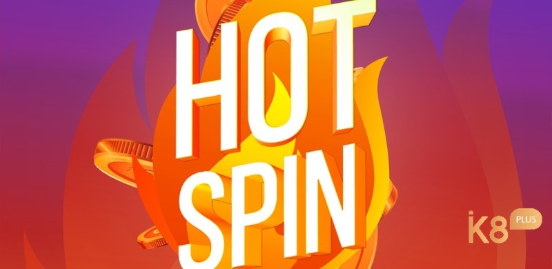 HotSpin Jackpot - Trải nghiệm kịch tính, cơ hội trúng thưởng cao