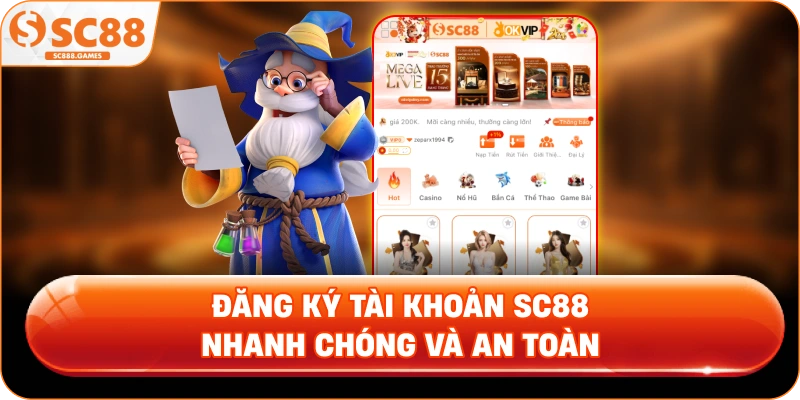 đăng ký tài khoản SC88 nhanh chóng và an toàn